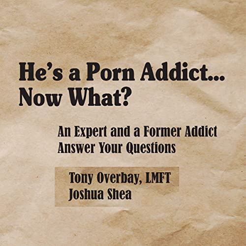 Cover of He's a Porn Addict...Now What?