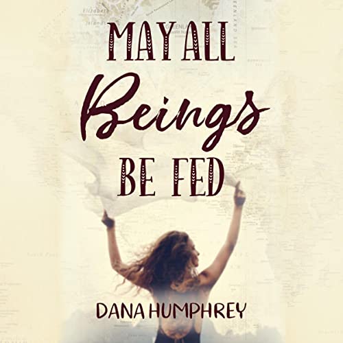 Cover of May All Beings Be Fed