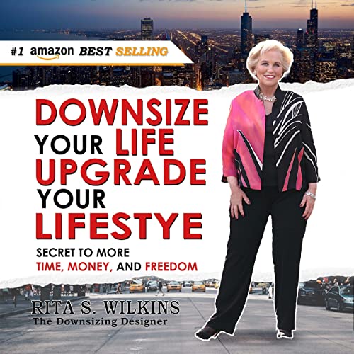 Cover of Downsize Your Life, Upgrade Your Lifestyle