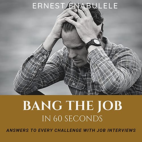 Cover of Bang the Job in 60 Seconds