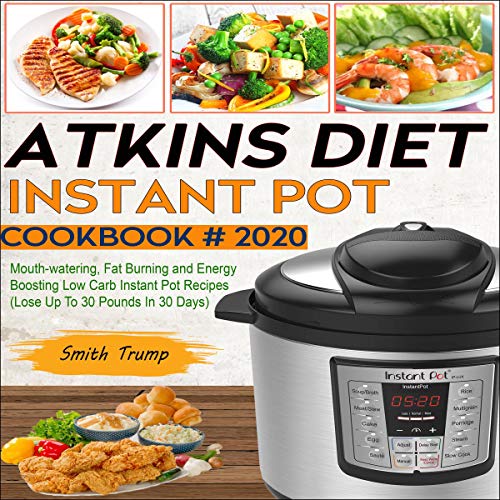 Cover of Atkins Diet Instant Pot Cookbook 2020