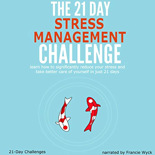 Cover of The 21-Day Stress Management Challenge