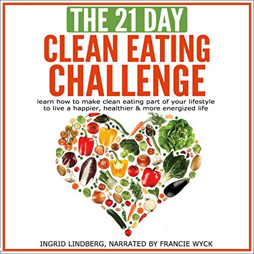 Cover of The 21-Day Clean Eating Challenge