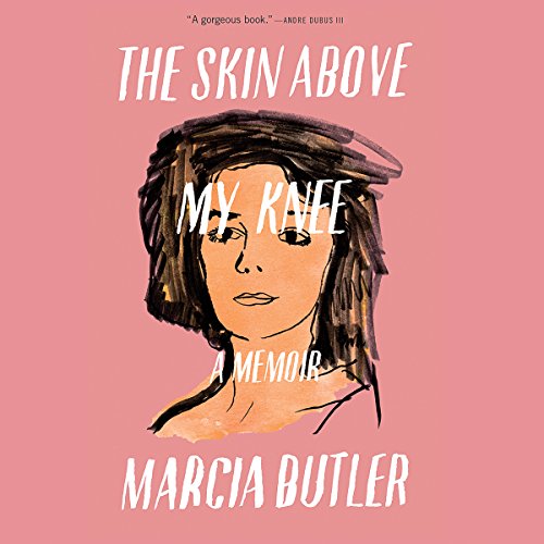 Cover of The Skin Above My Knee