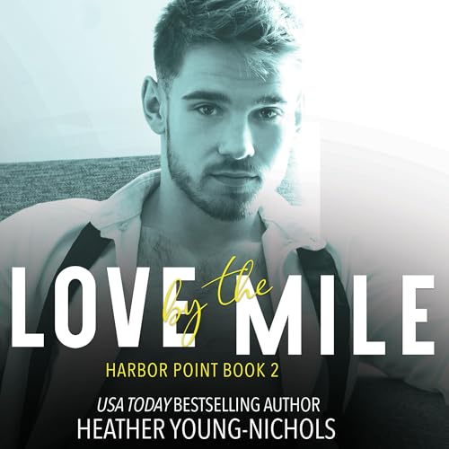 Cover of Love by the Mile