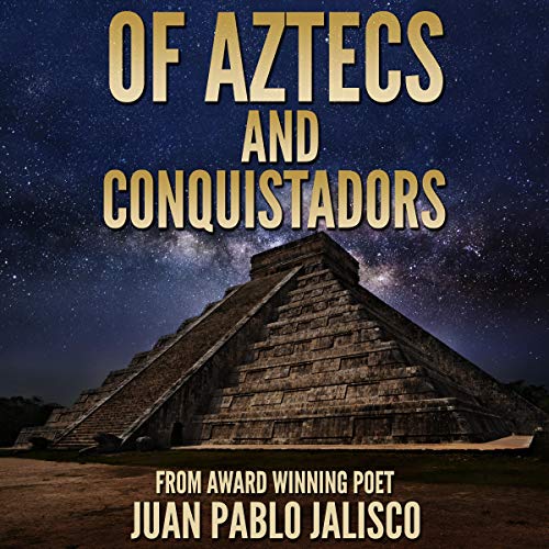 Cover of Of Aztecs and Conquistadors