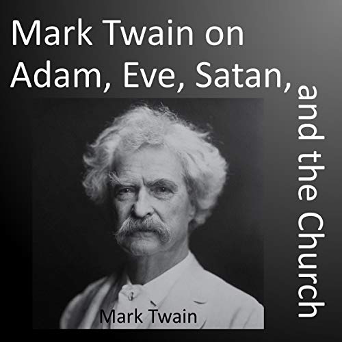 Cover of Mark Twain on Adam, Eve, Satan, and the Church