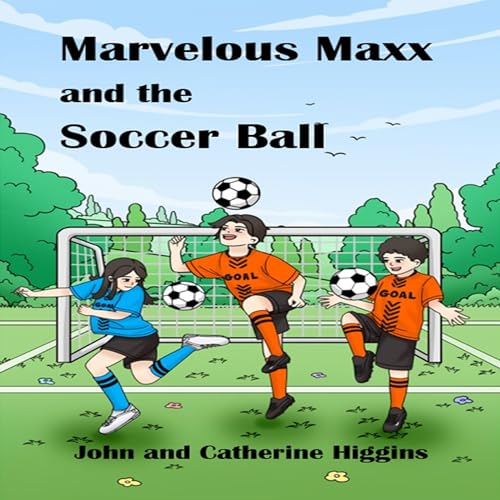 Cover of Marvelous Maxx and the Soccer Ball