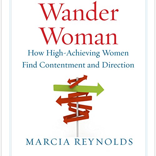 Cover of Wander Woman: How High-Achieving Women Find Contentment and Direction