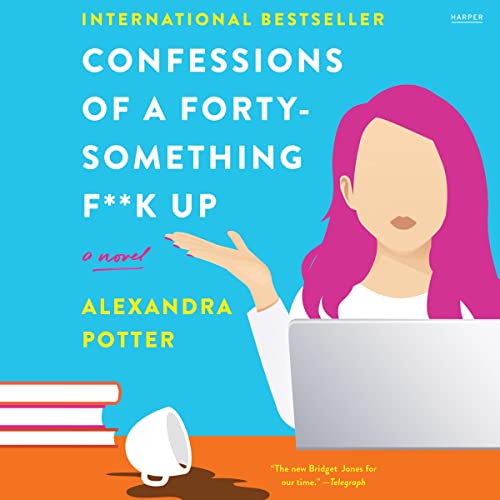 Cover of Confessions of a Forty-Something F**k Up