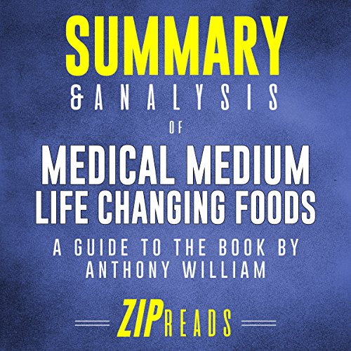 Cover of Summary & Analysis of Medical Medium Life Changing Foods: A Guide to the Book by Anthony William