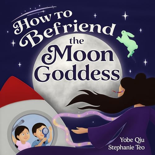 Cover of How to Befriend the Moon Goddess