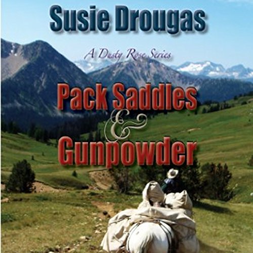 Cover of Pack Saddles & Gunpowder