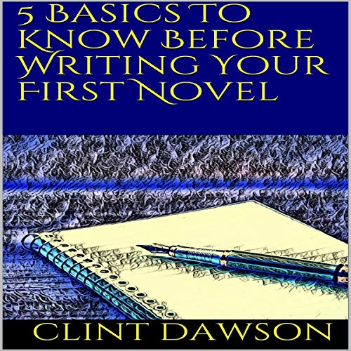 Cover of 5 Basics to Know Before Writing Your First Novel