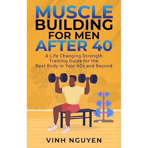 Cover of MUSCLE BUILDING FOR MEN AFTER 40