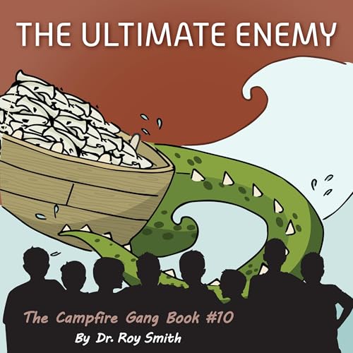 Cover of The Campfire Gang, Book 10: The Ultimate Enemy