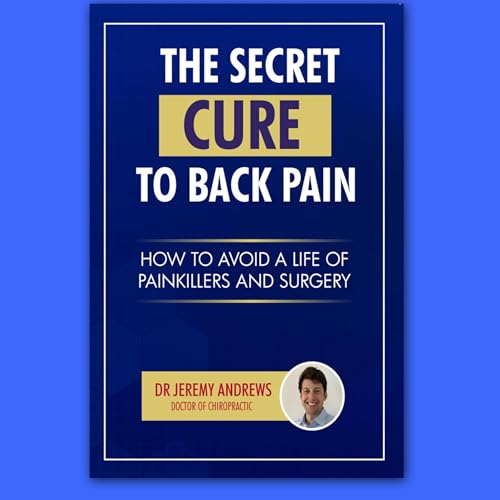 Cover of The Secret Cure to Back Pain