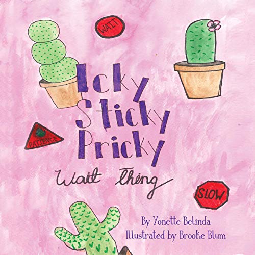 Cover of The Icky Sticky Prickly Wait Thing