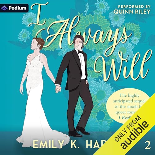 Cover of I Always Will: An I Really Do Extended Epilogue