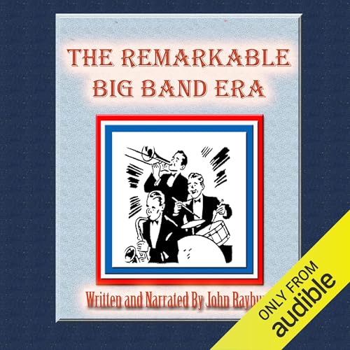 Cover of The Remarkable Big Band Era