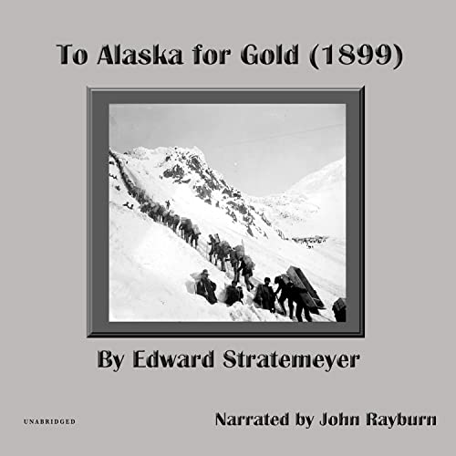 Cover of To Alaska for Gold