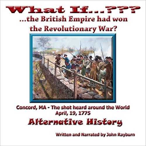 Cover of What If...????...The British Empire Won the Revolutionary War?