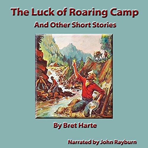 Cover of The Luck of Roaring Camp