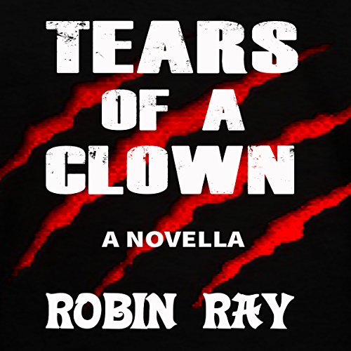 Cover of Tears of a Clown: A Novella