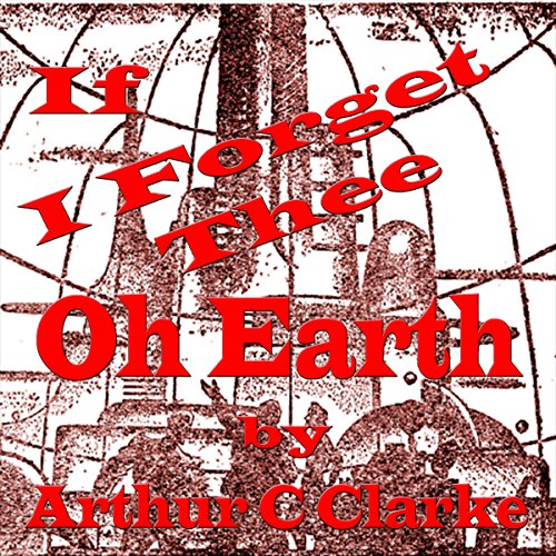Cover of If I Forget Thee Oh Earth