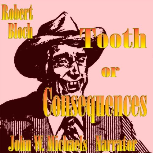 Cover of Tooth or Consequences
