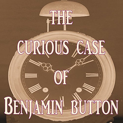 Cover of The Curious Case of Benjamin Button