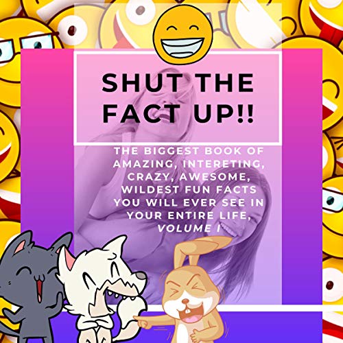 Cover of Shut the Fact Up!! Volume I