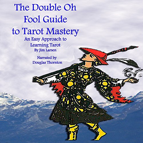 Cover of The Double Oh Fool Guide to Tarot Mastery
