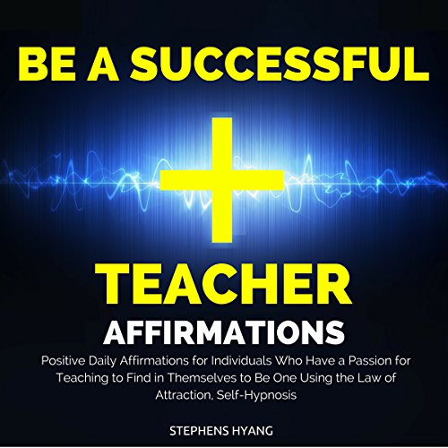 Cover of Be a Successful Teacher Affirmations
