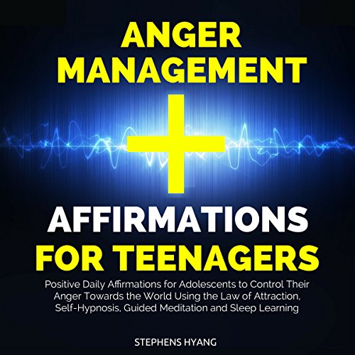 Cover of Anger Management Affirmations for Teenagers