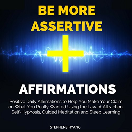 Cover of Be More Assertive Affirmations