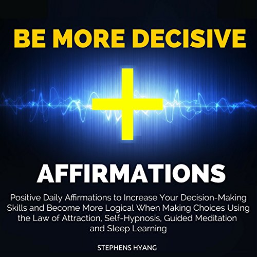 Cover of Be More Decisive Affirmations