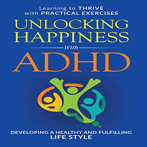 Cover of Unlocking Happiness with ADHD