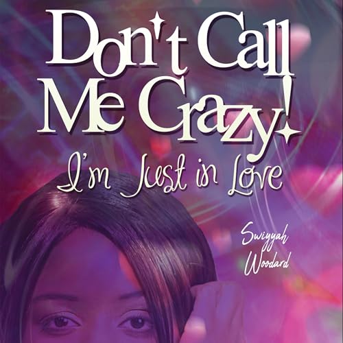 Cover of Don't Call Me Crazy! I'm Just in Love