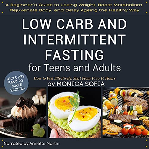 Cover of Low Carb and Intermittent Fasting for Teens and Adults