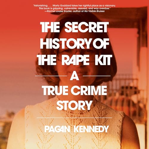 Cover of The Secret History of the Rape Kit