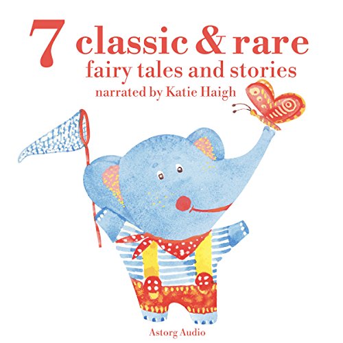 Cover of 7 Classic and Rare Fairy Tales and Stories
