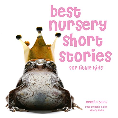 Cover of Best Nursery Short Stories: For Little Kids