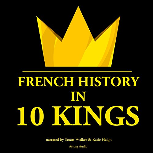 Cover of French History in 10 Kings