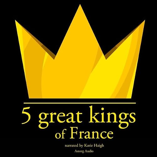 Cover of 5 Great Kings of France