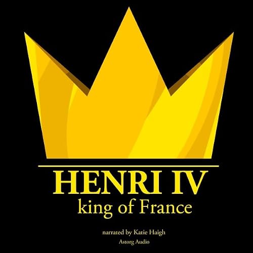 Cover of Henri IV, King of France