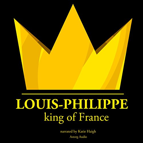 Cover of Louis Philippe, King of France