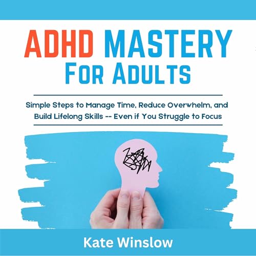 Cover of ADHD Mastery for Adults