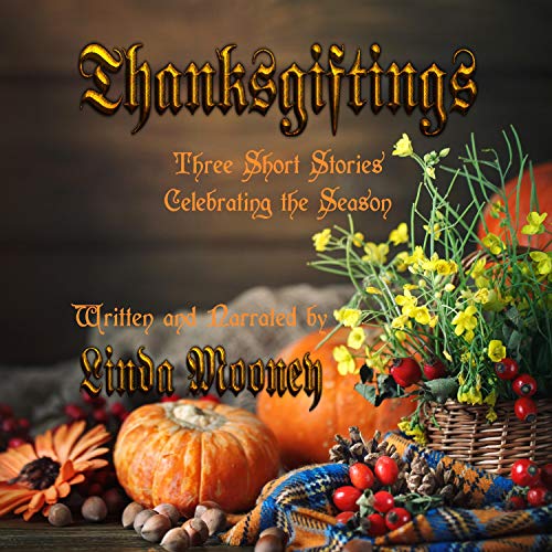 Cover of Thanksgiftings: Six Short Stories Celebrating the Season
