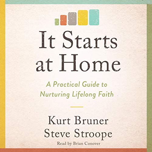 Cover of It Starts at Home: A Practical Guide to Nurturing Lifelong Faith